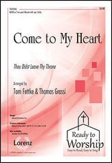 Come to My Heart SATB choral sheet music cover